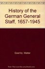 History of the German General Staff 16571945