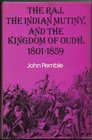 The Raj the Indian Mutiny and the Kingdom of Oudh 18011859