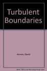 Turbulent/ Boundaries