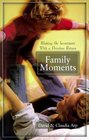 Family Moments Making an Investment With a Priceless Return