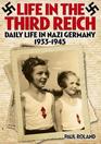 Life in the Third Reich Daily Life in Nazi Germany 19331945