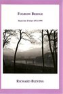 Fogbow Bridge Selected Poems 19721999