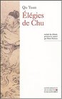 Elgies de Chu  Attribues  Qu Yuan Song Yu et autres potes chinois de l'Antiquit