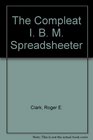 The Compleat IBM Spreadsheeter