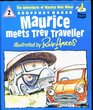 Maurice Meets Trev Traveller