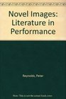 Novel Images Literature in Performance