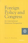Foreign Policy and Congress  An International Relations Perspective