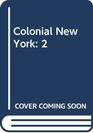 Colonial New York 2