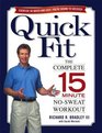 Quick Fit  The Complete 15Minute NoSweat Workout