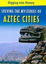 Solving the Mysteries of Aztec Cities
