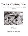 The Art of Splitting Stone Early Rock Quarrying Methods in Preindustrial New England 16301825