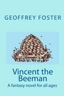 Vincent the Beeman A fantasy novel for all ages