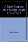 A New Regime for Foreign Direct Investment