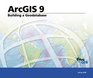 Building a Geodatabase  ArcGIS 9