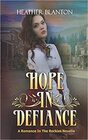 Hope in Defiance A Christian Historical Western Romance
