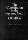 The Constitution in the Supreme Court The Second Century 18881986