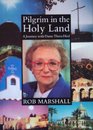 Pilgrim in the Holy Land A Journey with Dame Thora Hird