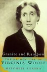 Granite and Rainbow The Hidden Life of Virginia Woolf