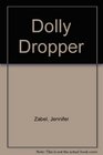 Dolly Dropper