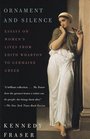 Ornament and Silence  Essays on Women's Lives From Edith Wharton to Germaine Greer