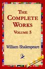 The Complete Works Volume 5