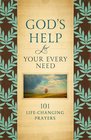 God's Help for Your Every Need 101 LifeChanging Prayers