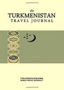 The Turkmenistan Travel Journal