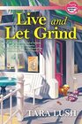 Live and Let Grind (Coffee LoverÂ´s, Bk 3)