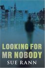 Looking for Mr Nobody