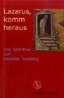 Lazarus komm heraus