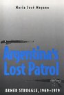 Argentina's Lost Patrol  Armed Struggle 19691979