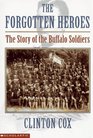 The Forgotten Heroes  The Story of the Buffalo Soldiers