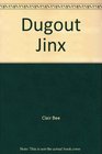 Dugout Jinx