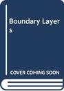 Boundary Layers