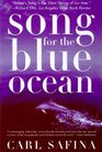 Song for the Blue Ocean  Encounters Along the World's Coasts and Beneath the Seas