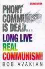 Phony Communism Is Dead Long Live Real Communism 2nd Edition