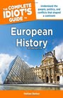 The Complete Idiot's Guide to European History 2e