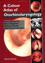 A Colour Atlas of Otorhinolaryngology