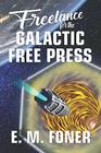 Freelance For The Galactic Free Press