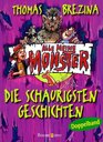 Alle meine Monster Die schaurigsten Geschichten