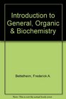 Introduction to General Organic  Biochemistry