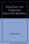 Dead run An Inspector Heimrich mystery