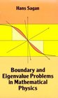 Boundary and Eigenvalue Problems in Mathematical Physics