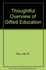 Thoughtful Overview of Gifted Education
