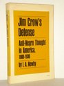 Jim Crow's Defense AntiNegro Thought in America 19001930