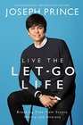 Live the LetGo Life Breaking Free from Stress Worry and Anxiety