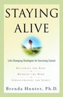 Staying Alive  LifeChanging Strategies for Surviving Cancer