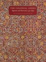 The Colonial Andes Tapestries And Silverwork 15301830