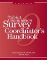 The Joint Commission Survey Coordinators Handbook Ninth Edition