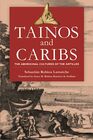 Tainos and Caribs: The Aboriginal Cultures of the Antilles